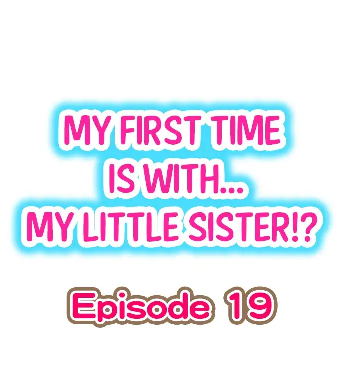 My First Time is with… My Little Sister!? chapter 19 page 1