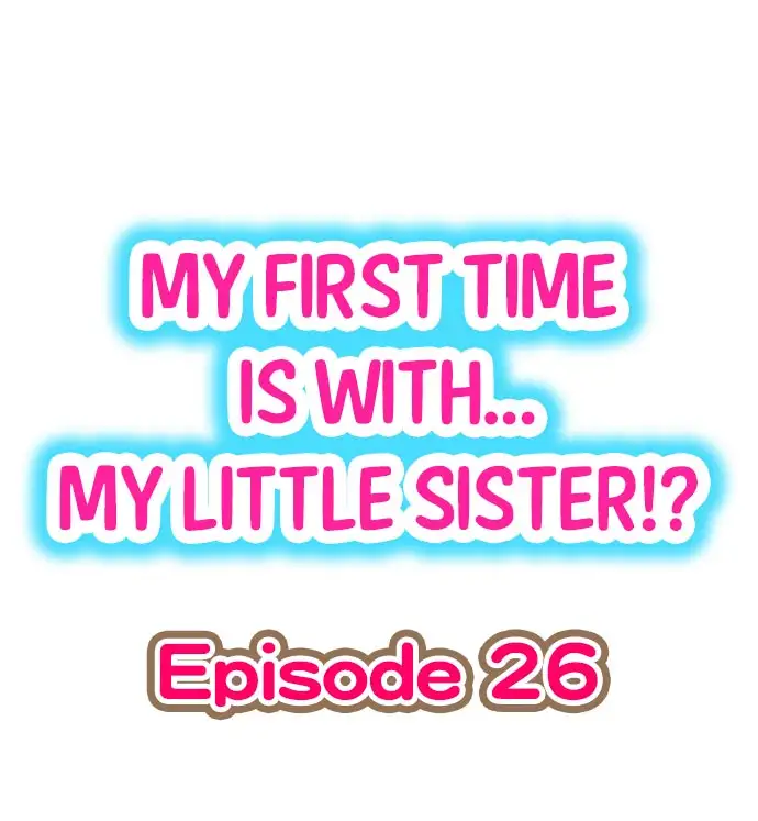 My First Time is with… My Little Sister!? chapter 26 page 1