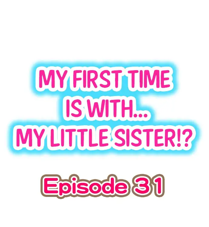 My First Time is with… My Little Sister!? chapter 31 page 1