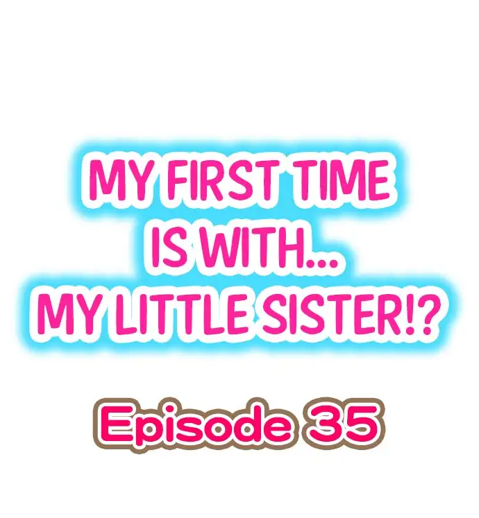 My First Time is with… My Little Sister!? chapter 35 page 1