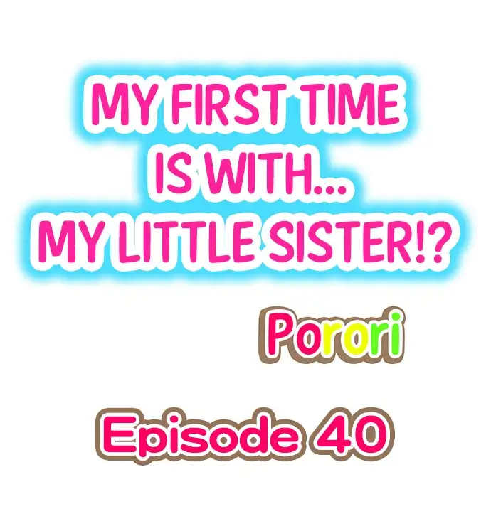 My First Time is with… My Little Sister!? chapter 40 page 1