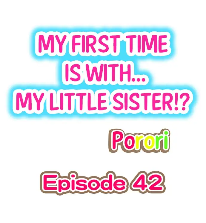 My First Time is with… My Little Sister!? chapter 42 page 1