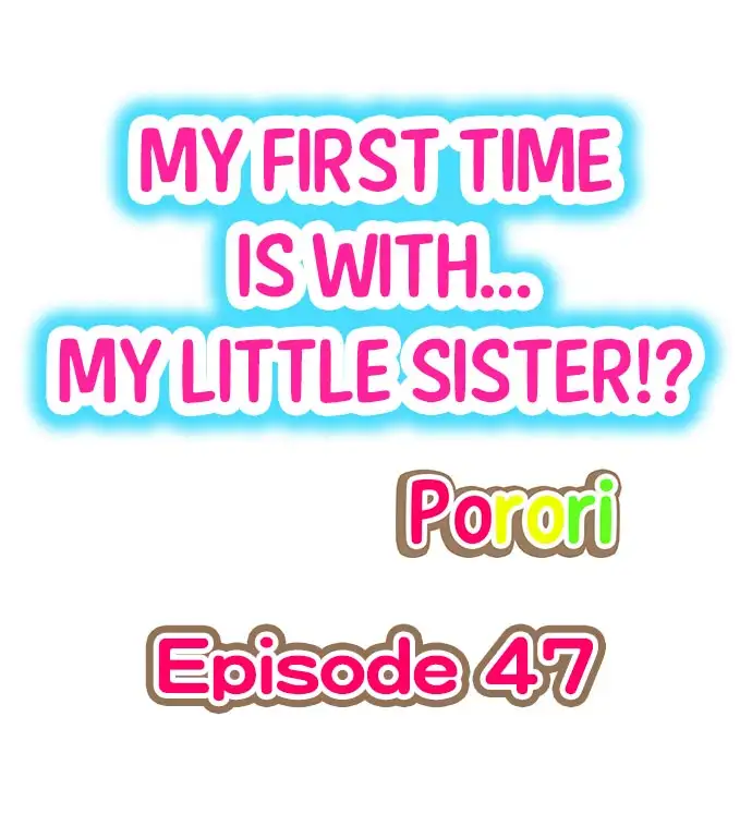 My First Time is with… My Little Sister!? chapter 47 page 1