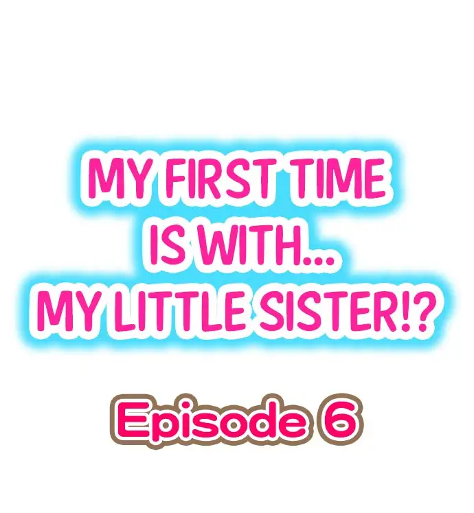 My First Time is with… My Little Sister!? chapter 6 page 1