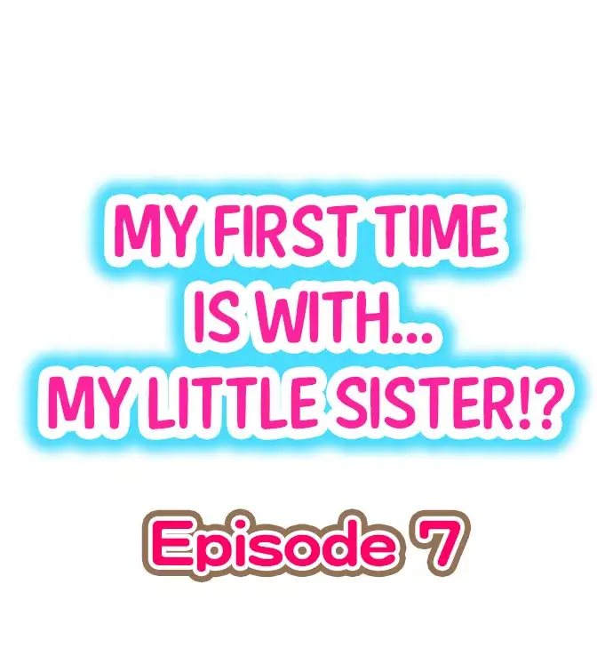 My First Time is with… My Little Sister!? chapter 7 page 1
