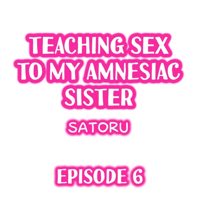 My Sister Has Amnesia— What's Sex? chapter 6 page 1