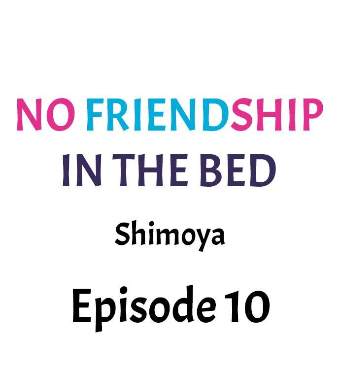 No Friendship in The Bed chapter 10 page 1
