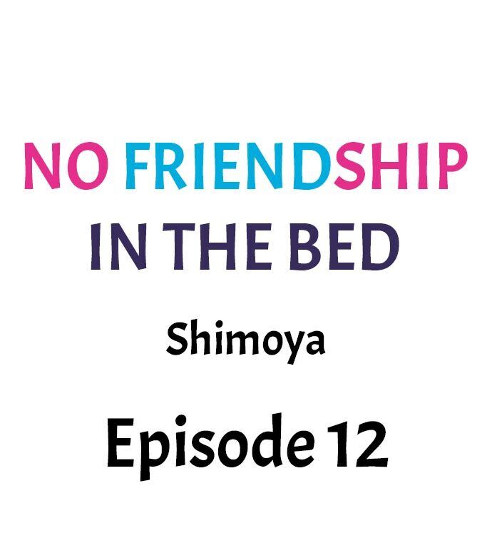 No Friendship in The Bed chapter 12 page 1