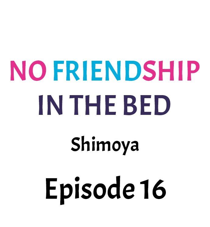 No Friendship in The Bed chapter 16 page 1