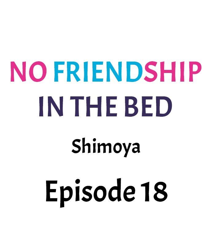 No Friendship in The Bed chapter 18 page 1