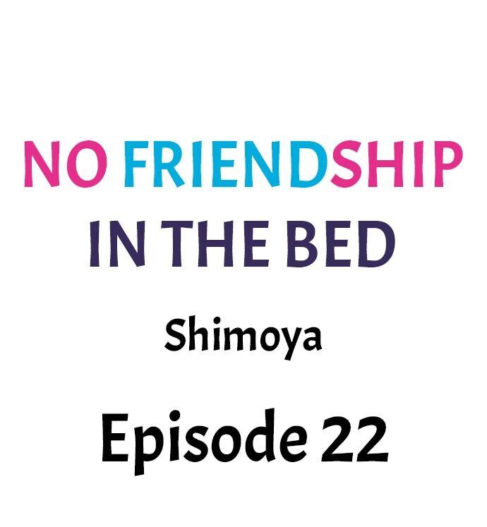 No Friendship in The Bed chapter 22 page 1