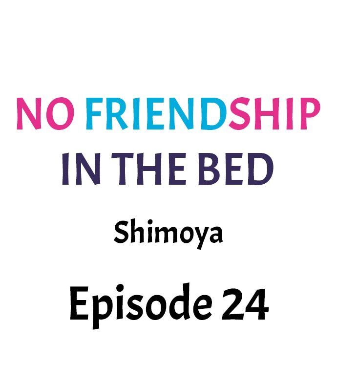 No Friendship in The Bed chapter 24 page 1