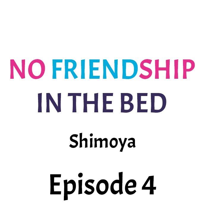 No Friendship in The Bed chapter 4 page 1