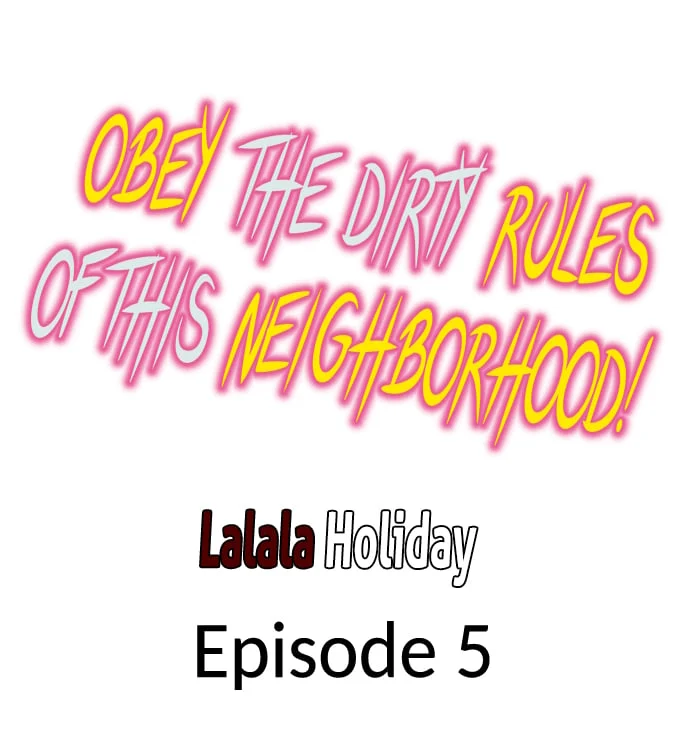 Obey the Dirty Rules of This Neighborhood! chapter 5 page 1