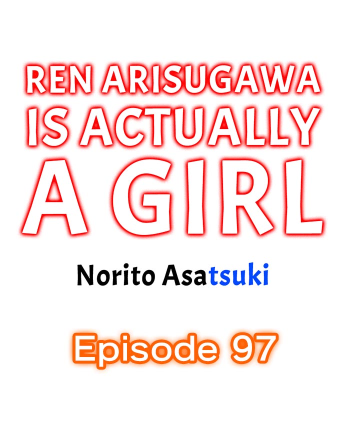 Ren Arisugawa Is Actually A Girl chapter 97 page 1