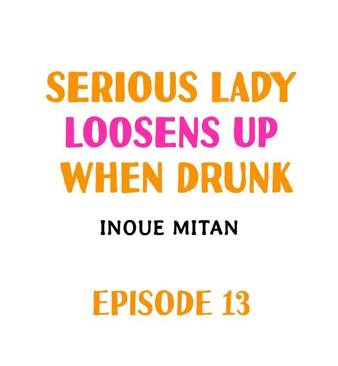 Serious Lady Loosens Up When Drunk chapter 13 page 1