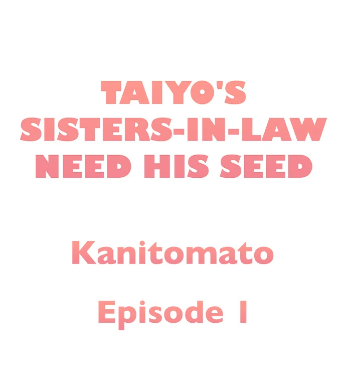 Taiyo’s Sisters-In-Law Need His Seed chapter 1 page 1