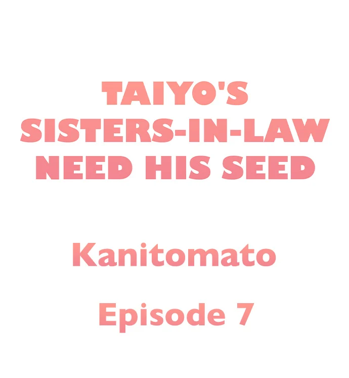 Taiyo’s Sisters-In-Law Need His Seed chapter 7 page 1