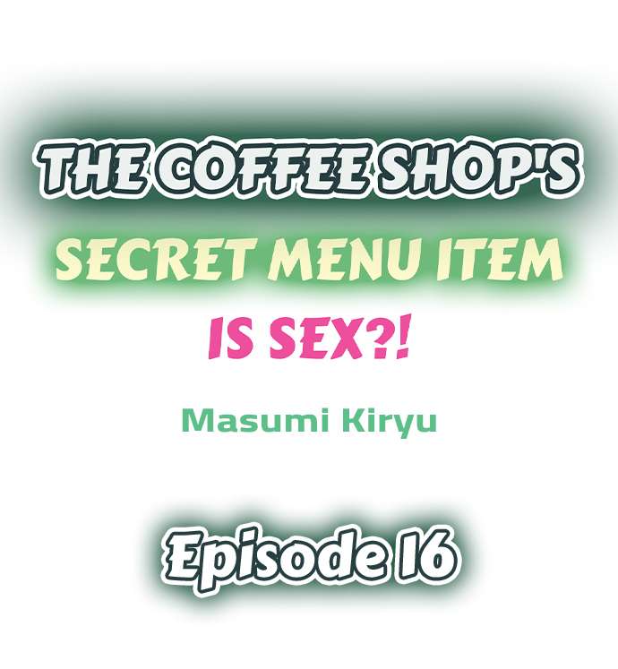 The Coffee Shop’s Secret Menu Item is Sex?! chapter 16 page 1