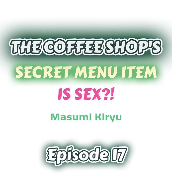 The Coffee Shop’s Secret Menu Item is Sex?! chapter 17 page 1