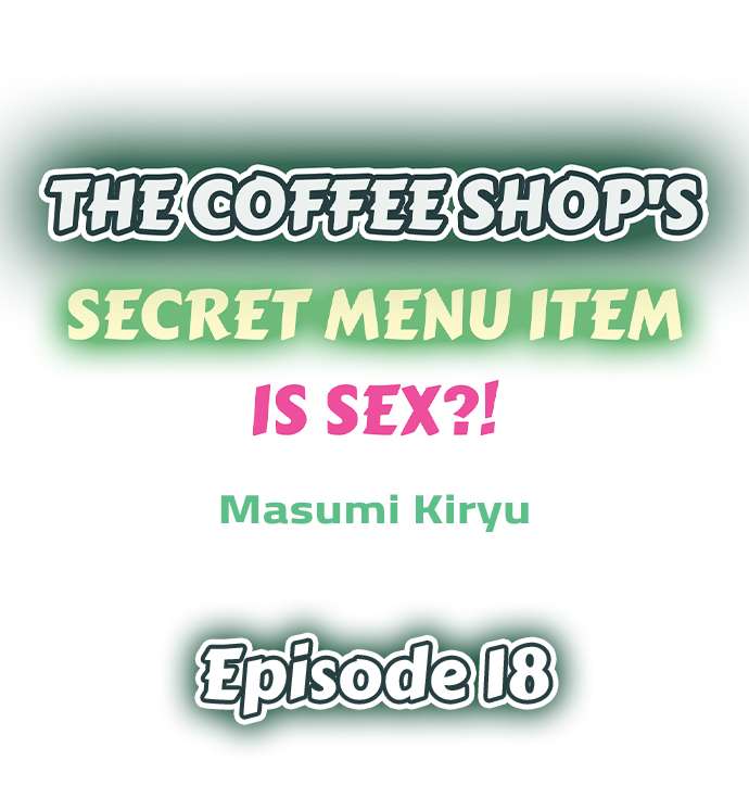 The Coffee Shop’s Secret Menu Item is Sex?! chapter 18 page 1
