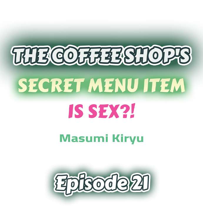 The Coffee Shop’s Secret Menu Item is Sex?! chapter 21 page 1