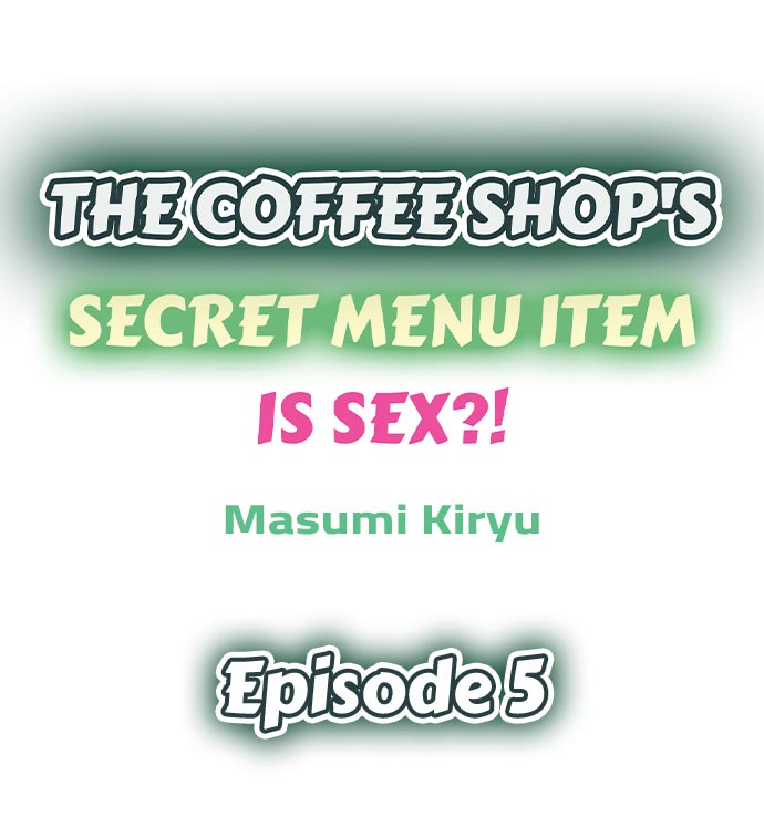 The Coffee Shop’s Secret Menu Item is Sex?! chapter 5 page 1