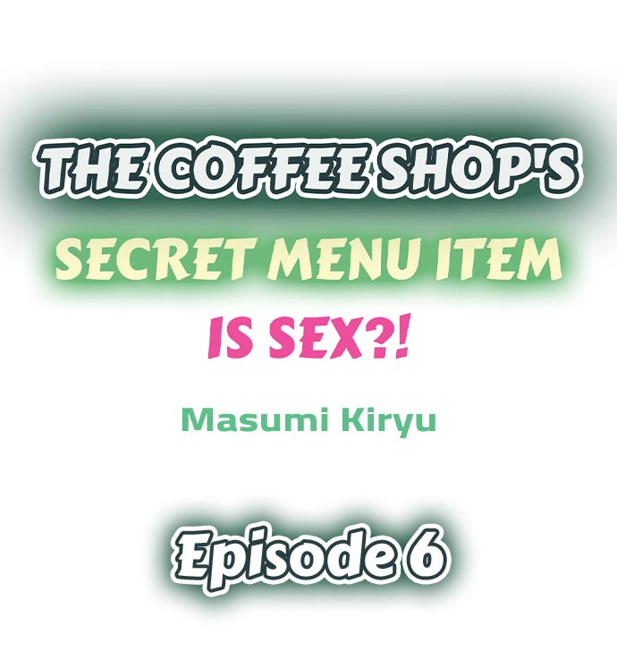 The Coffee Shop’s Secret Menu Item is Sex?! chapter 6 page 1