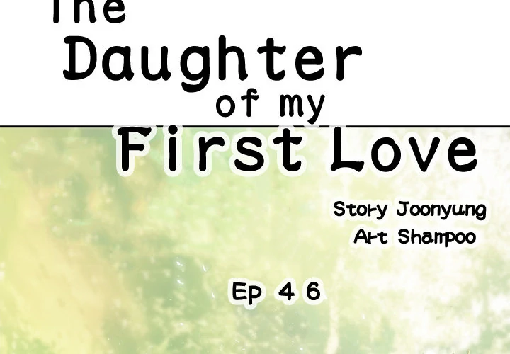 The Daughter of My First Love chapter 46 page 2