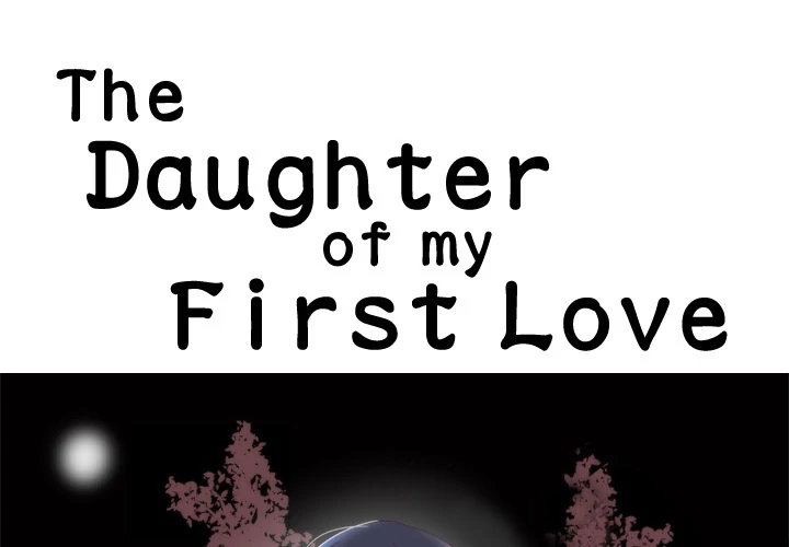 The Daughter of My First Love chapter 6 page 1