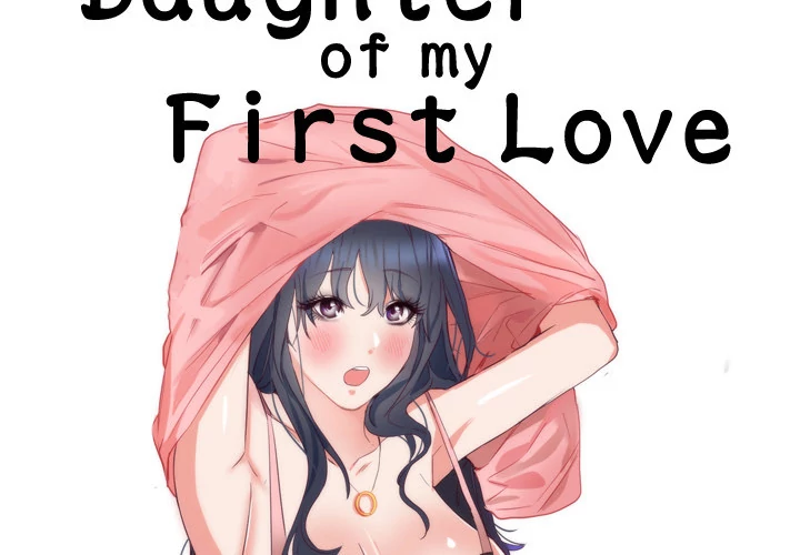 The Daughter of My First Love chapter 7 page 2