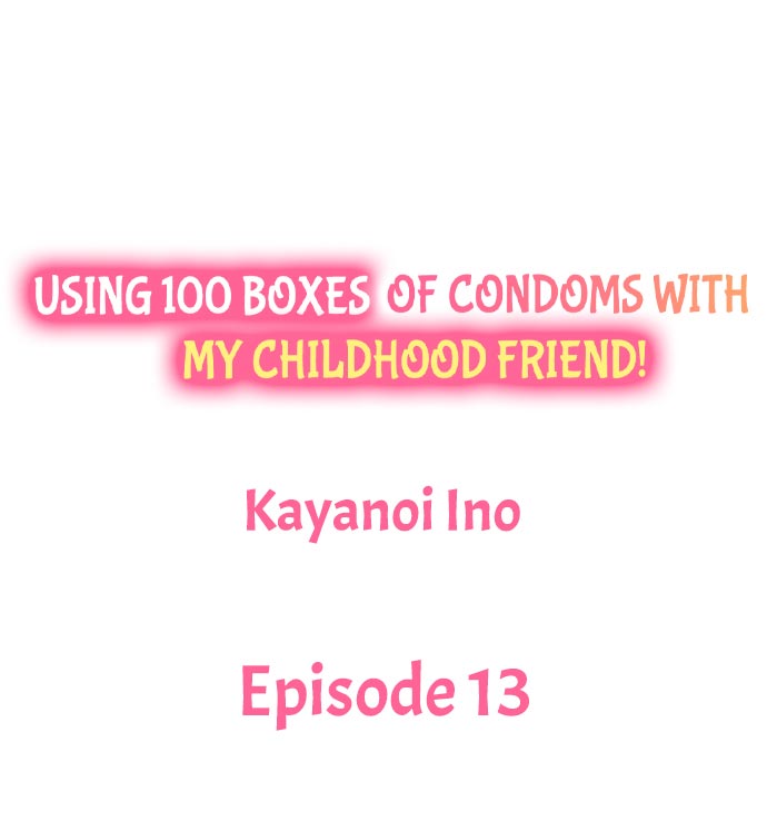 Using 100 Boxes of Condoms With My Childhood Friend! chapter 13 page 1