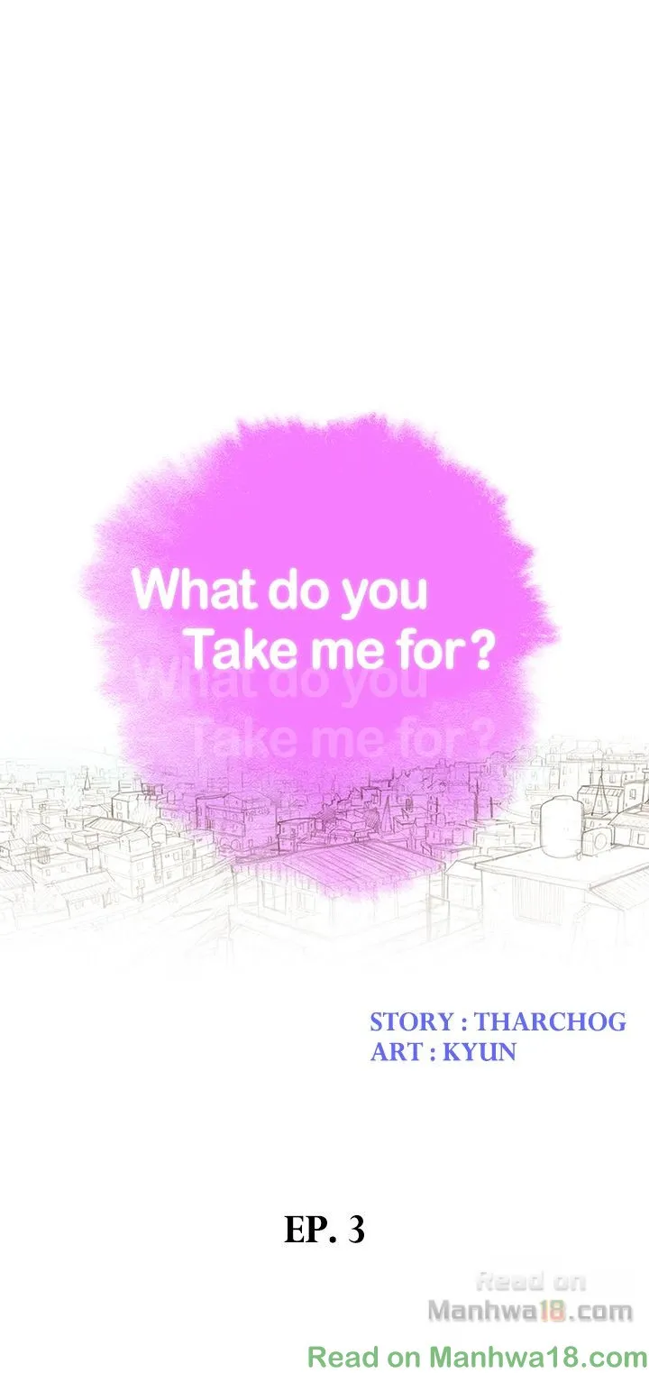 What do you take me For? chapter 3 page 3