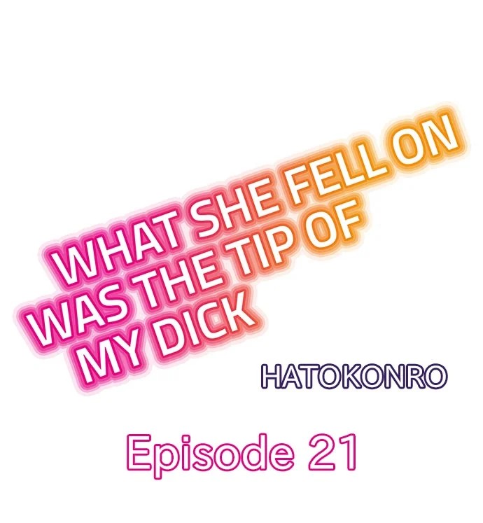 What She Fell On Was the Tip of My Dick chapter 21 page 1