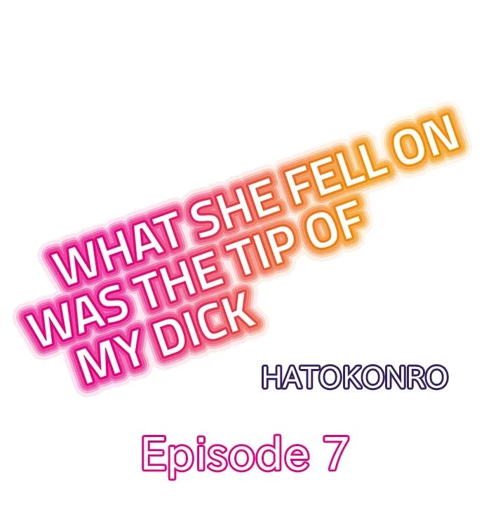 What She Fell On Was the Tip of My Dick chapter 7 page 1