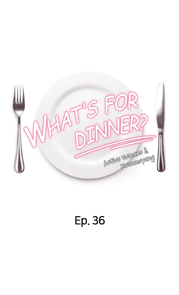 What's for Dinner? chapter 36 page 4
