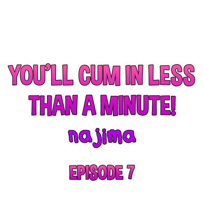 You’ll Cum in Less Than a Minute! chapter 7 page 1