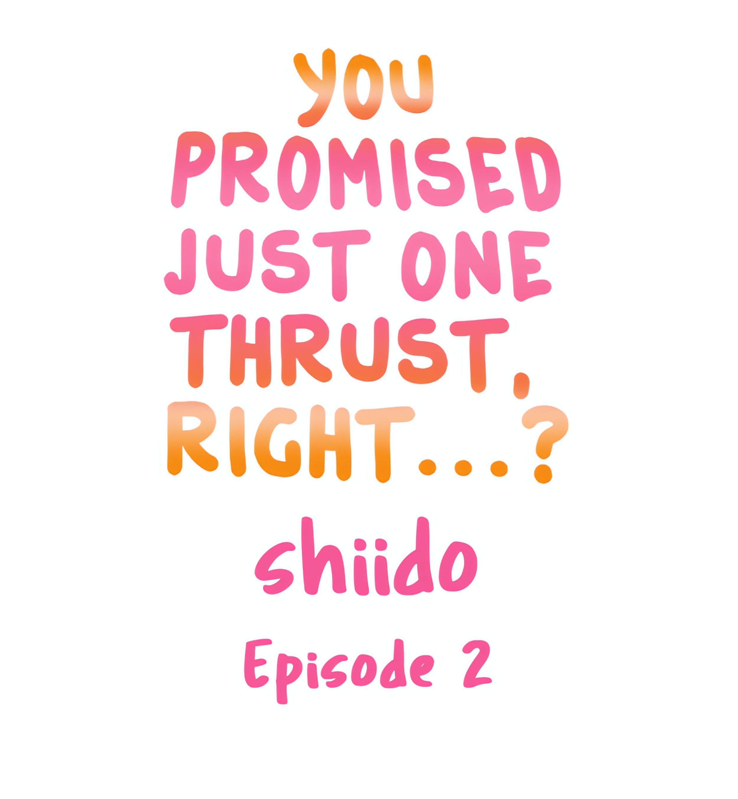 You Promised Just One Thrust, Right…? chapter 2 page 1
