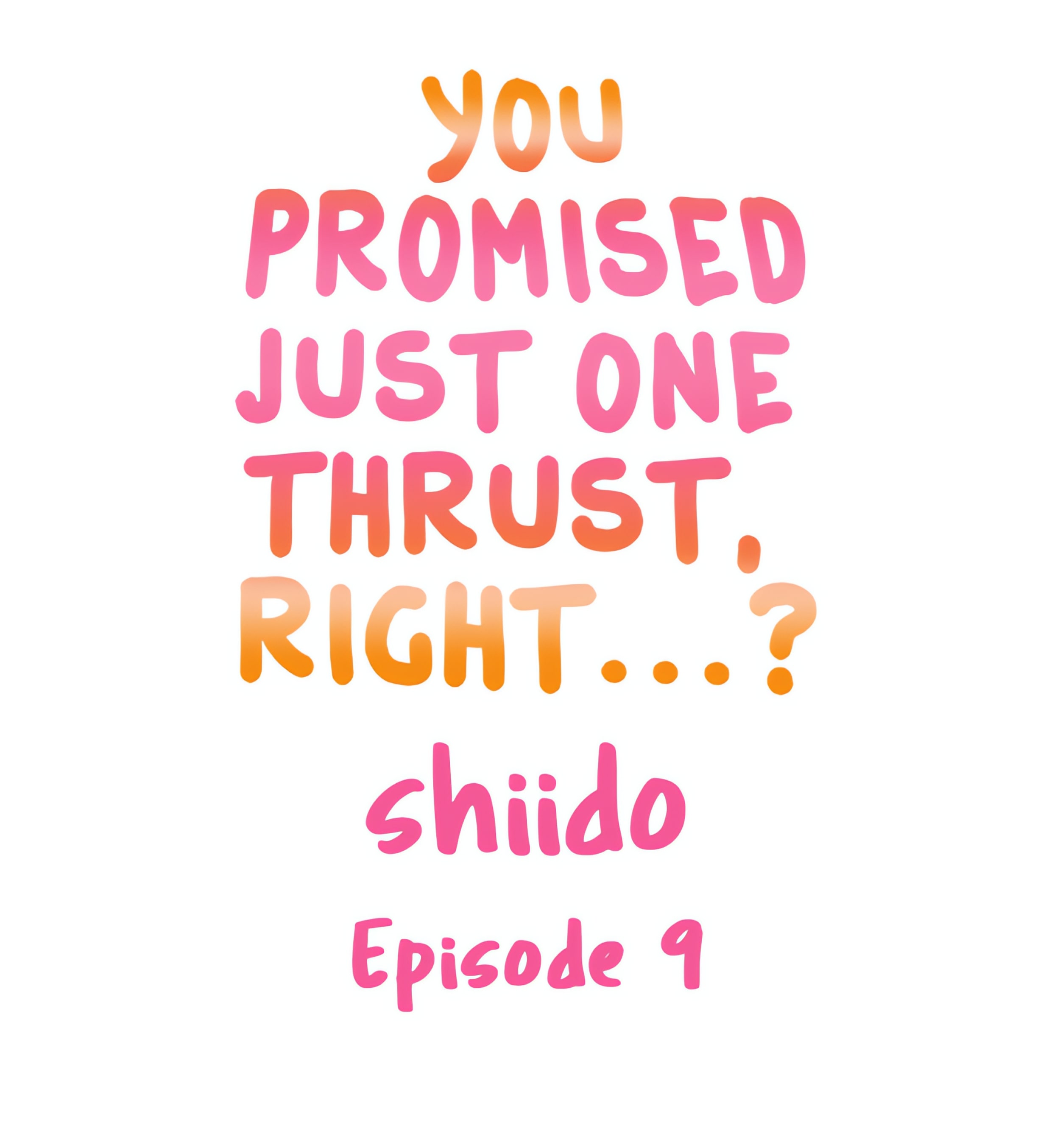 You Promised Just One Thrust, Right…? chapter 9 page 1
